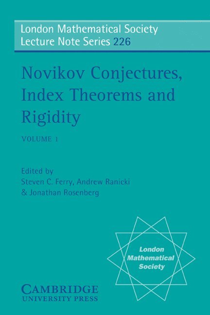 Novikov Conjectures, Index Theorems, and Rigidity: Volume 1 1