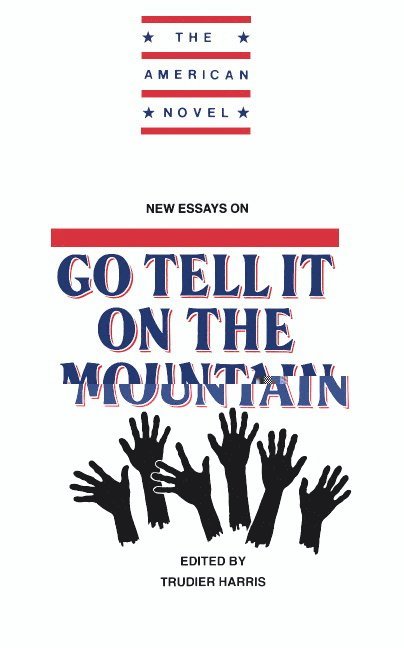 New Essays on Go Tell It on the Mountain 1