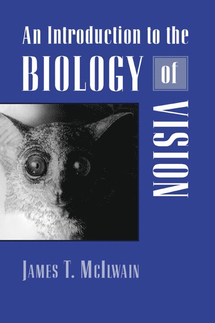 An Introduction to the Biology of Vision 1