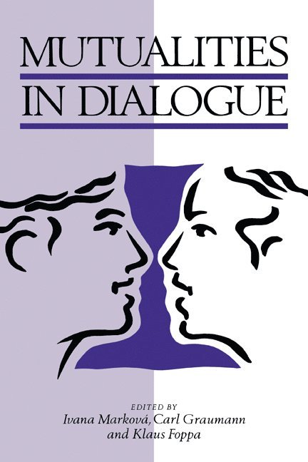 Mutualities in Dialogue 1