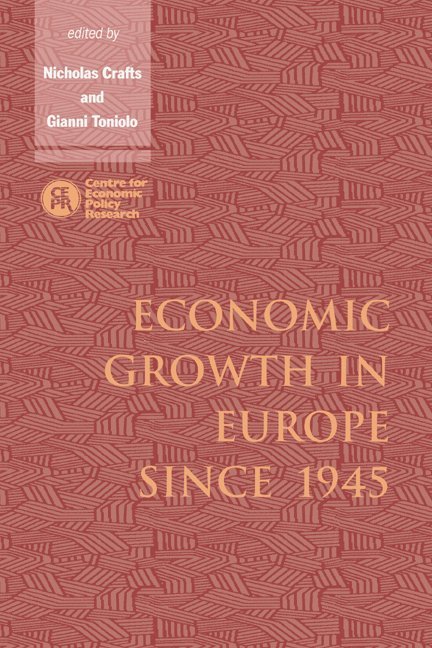 Economic Growth in Europe since 1945 1