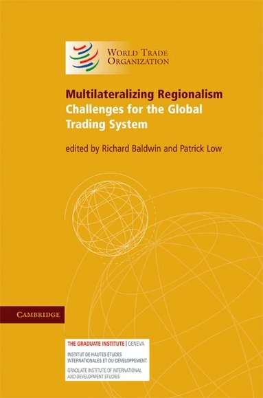 Richard Baldwin, Patrick Low - Multilateralizing Regionalism, Inbunden