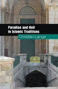 bokomslag Paradise and Hell in Islamic Traditions