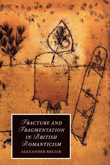 bokomslag Fracture and Fragmentation in British Romanticism