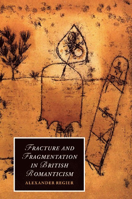 Fracture and Fragmentation in British Romanticism