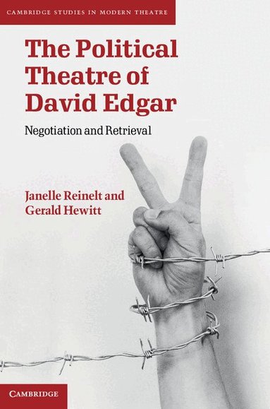 Janelle Reinelt, Gerald Hewitt - The Political Theatre of David Edgar, Inbunden