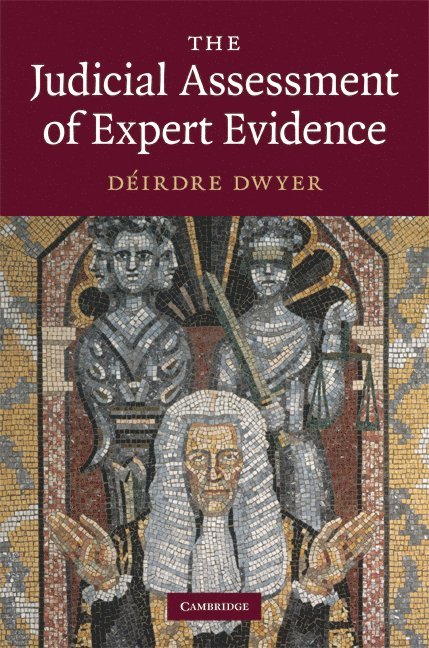 The Judicial Assessment of Expert Evidence 1