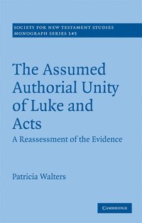 bokomslag The Assumed Authorial Unity of Luke and Acts