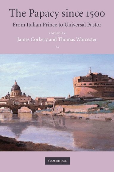 James Corkery, Thomas Worcester - The Papacy since 1500, Inbunden