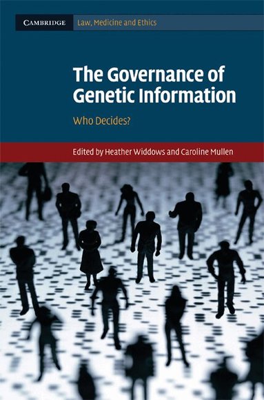 TBD, Heather Widdows, Caroline Mullen - The Governance of Genetic Information, Inbunden