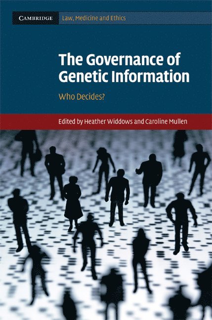 TBD, Tbd, Heather (University of Birmingham) Widdows, Caroline (University of Leeds) Mullen, Heather Widdows, Caroline Mullen - The Governance of Genetic Information, Inbunden