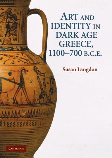 bokomslag Art and Identity in Dark Age Greece, 1100-700 BCE
