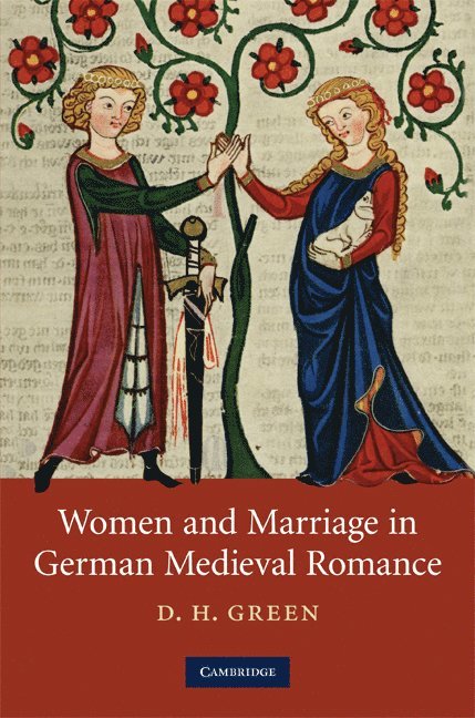 Women and Marriage in German Medieval Romance 1