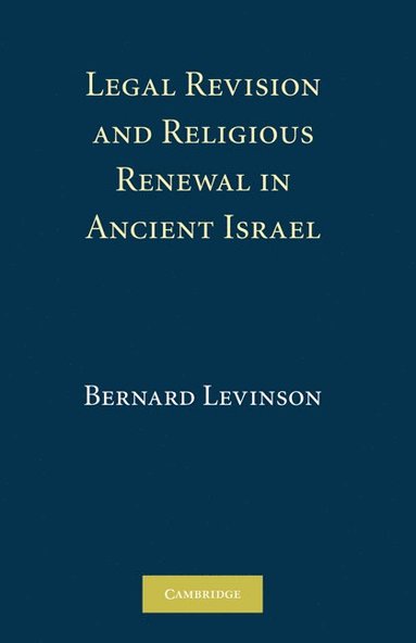 bokomslag Legal Revision and Religious Renewal in Ancient Israel