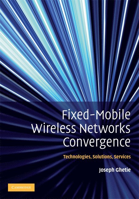 Fixed-Mobile Wireless Networks Convergence 1