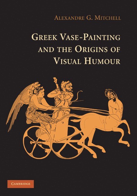 Greek Vase-Painting and the Origins of Visual Humour 1