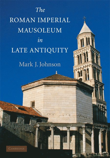 The Roman Imperial Mausoleum in Late Antiquity 1