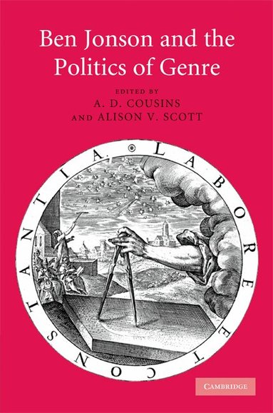 A. D. Cousins, Alison V. Scott - Ben Jonson and the Politics of Genre, Inbunden