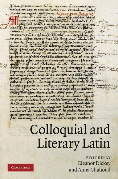 Eleanor Dickey, Anna Chahoud - Colloquial and Literary Latin, Inbunden