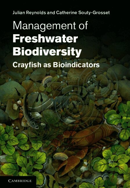 Julian Reynolds, Catherine Souty-Grosset, Dublin) Reynolds, Julian (Trinity College, Catherine (Universite de Poitiers) Souty-Grosset - Management of Freshwater Biodiversity, Inbunden