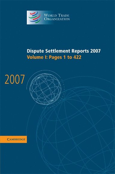 bokomslag Dispute Settlement Reports 2007: Volume 1, Pages 1-422