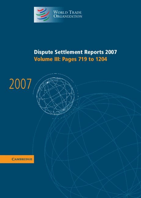 Dispute Settlement Reports 2007: Volume 3, Pages 719-1204 1