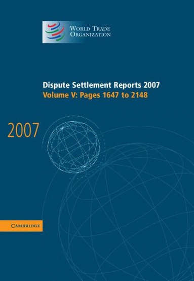 bokomslag Dispute Settlement Reports 2007: Volume 5, Pages 1647-2148