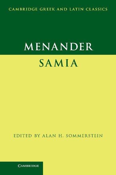 Menander, Alan H. Sommerstein - Menander: Samia (The Woman from Samos), Inbunden