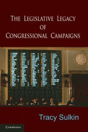 bokomslag The Legislative Legacy of Congressional Campaigns