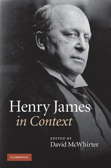 David McWhirter - Henry James in Context, Inbunden