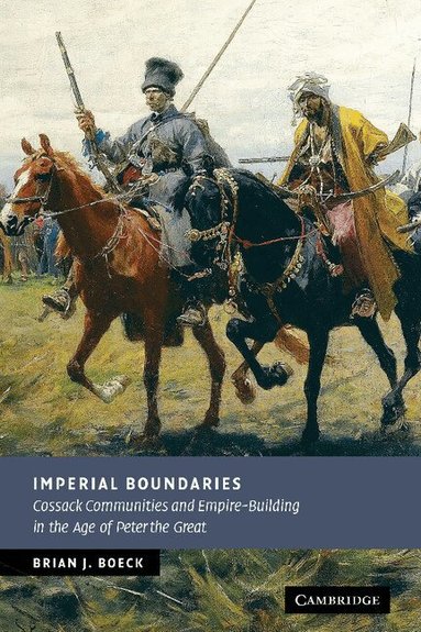 Brian J. Boeck - Imperial Boundaries, Inbunden