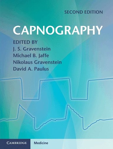 J. S. Gravenstein, Michael B. Jaffe, Nikolaus Gravenstein, David A. Paulus - Capnography, Inbunden