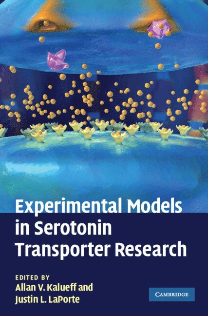 Allan V. Kalueff, Justin L. LaPorte, Allan. V. Kalueff - Experimental Models in Serotonin Transporter Research, Inbunden