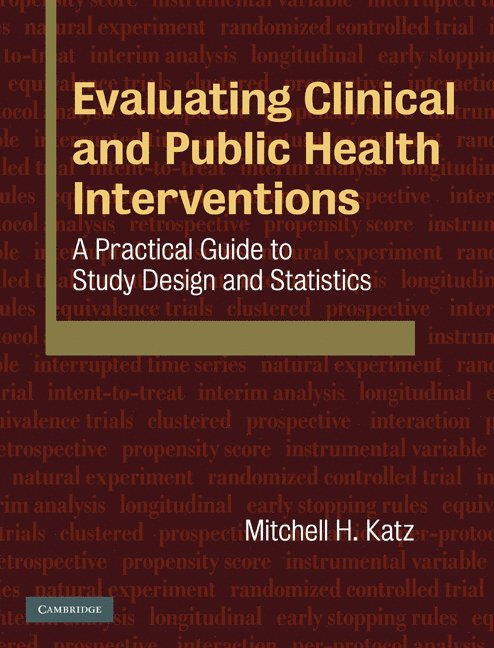 Mitchell H. Katz, San Francisco) Katz, Mitchell H. (University of California - Evaluating Clinical and Public Health Interventions, Inbunden