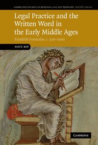 bokomslag Legal Practice and the Written Word in the Early Middle Ages: Frankish Formulae, C.500 1000