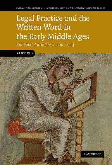 bokomslag Legal Practice and the Written Word in the Early Middle Ages: Frankish Formulae, C.500 1000