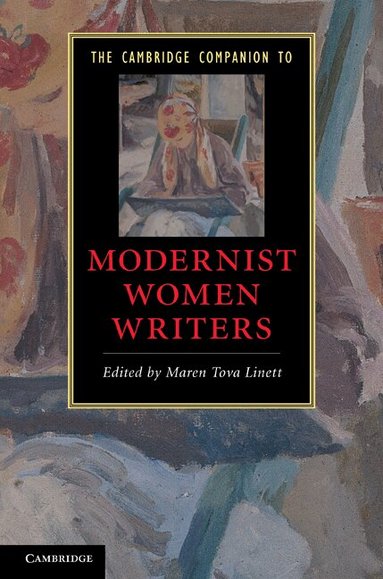 Maren Tova Linett - The Cambridge Companion to Modernist Women Writers, Inbunden