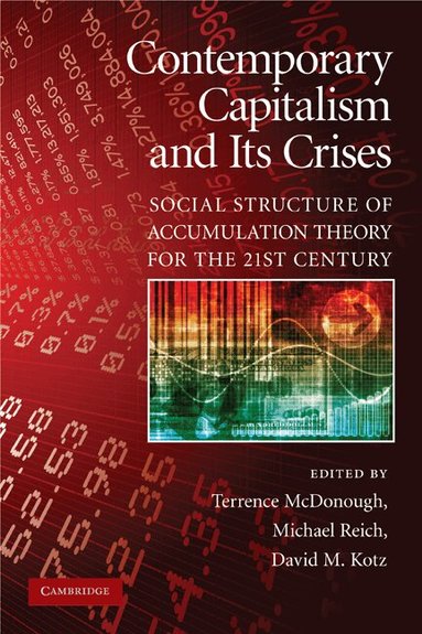 Terrence McDonough, Michael Reich, David M. Kotz - Contemporary Capitalism and its Crises, Inbunden