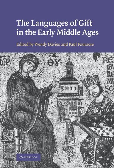 Wendy Davies, Paul Fouracre - The Languages of Gift in the Early Middle Ages, Inbunden