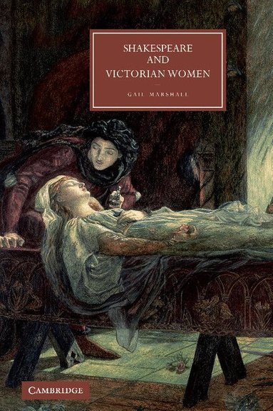 Gail Marshall - Shakespeare and Victorian Women, Inbunden