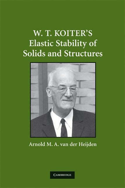 W. T. Koiter's Elastic Stability of Solids and Structures 1