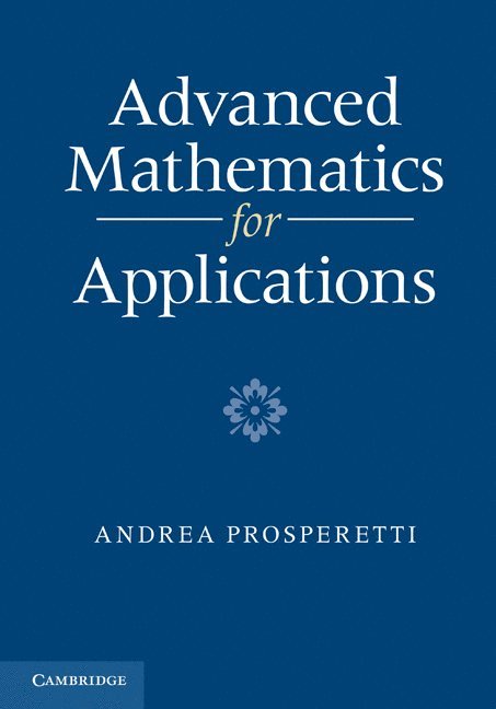 Andrea Prosperetti - Advanced Mathematics for Applications, Inbunden