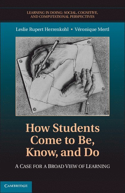 How Students Come to Be, Know, and Do 1