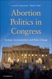 Scott H. Ainsworth, Thad E. Hall - Abortion Politics in Congress, Inbunden