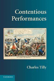 Charles Tilly - Contentious Performances, Inbunden