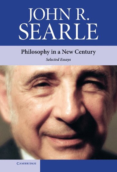 John R. Searle - Philosophy in a New Century, Inbunden