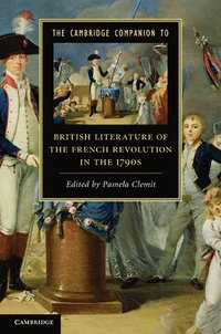 bokomslag The Cambridge Companion to British Literature of the French Revolution in the 1790s