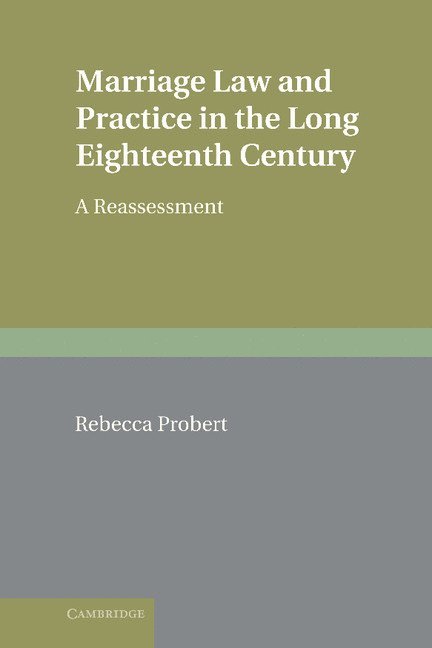 Marriage Law and Practice in the Long Eighteenth Century 1