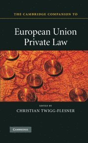 Christian Twigg-Flesner, University of Hull) Twigg-Flesner, Christian (Professor of Commercial Law - Cambridge Companion to European Union Private Law, Inbunden
