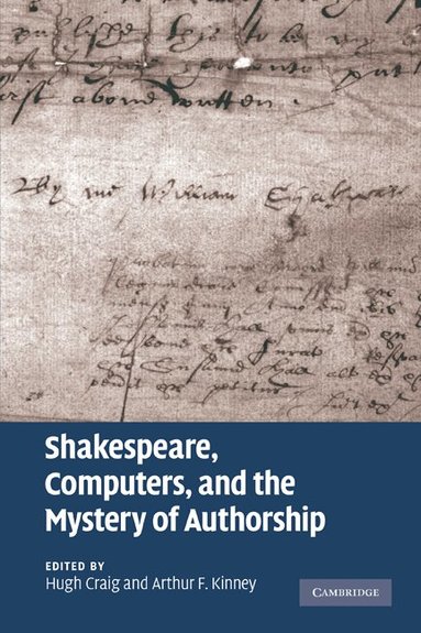 Hugh Craig, Arthur F. Kinney - Shakespeare, Computers, and the Mystery of Authorship, Inbunden